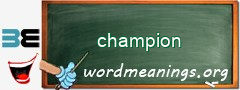 WordMeaning blackboard for champion